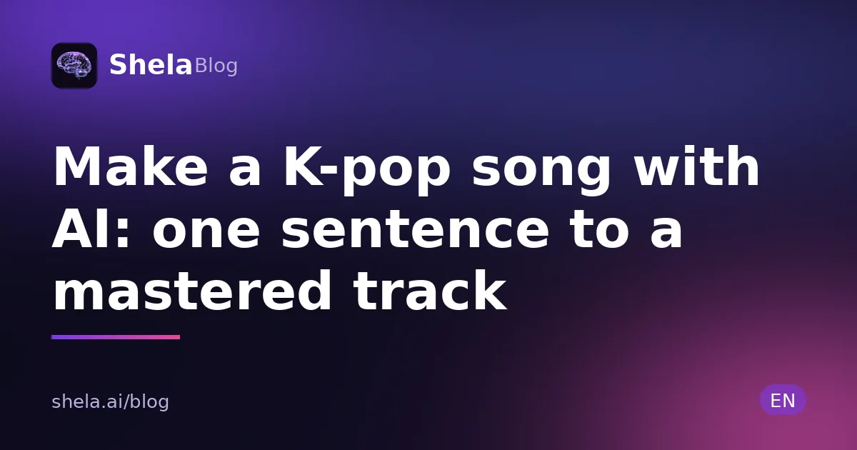 Make a K-pop song with AI: one sentence to a mastered track